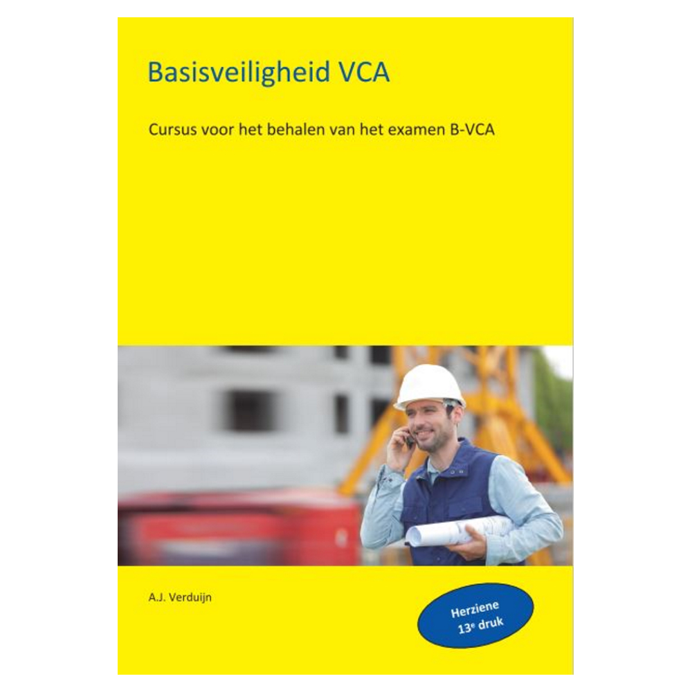 Cursusboek Basisveiligheid VCA 13e druk – VCA-Compleet